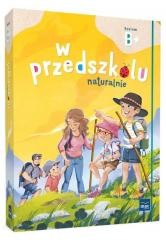 okładka Superpakiet: W przedszkolu naturalnie. Poziom B+ książka | Praca Zbiorowa