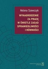 okładka Wynagrodzenie za pracę w świetle zasad sprawiedl.. książka | Szewczyk Helena