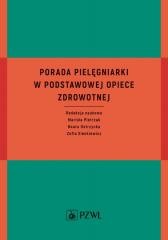 okładka Porada pielęgniarki w podstawowej opiece zdrowotn. książka | Ostrzycka Beata, Mariola Pietrzak, Zofia Sienkiew