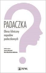 okładka Padaczka. Obraz kliniczny napadów padaczkowych książka | Joanna Jędrzejczak