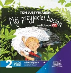 okładka Mój przyjaciel bocian audiobook książka | Tom Justyniarski