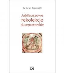 okładka Jubileuszowe rekolekcje duszpasterskie książka | Koperek Stefan