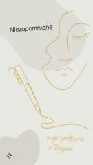 okładka Niezapomniane - Moje spotkania z Bogiem książka | Magda Grabowska