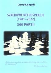 okładka Szachowe retrospekcje (1981-2022) książka | Cezary W.Bogócki