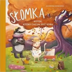 okładka Słomka. Kotek, który chciał być sobą książka | Katarzyna Ogonowska