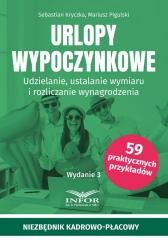 okładka Urlopy wypoczynkowe. Udzielanie, ustalanie... książka | Sebastian Kryczka, Mariusz Pigulski