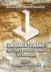 okładka Fundamentowanie. Podstawy projektowania... cz.1 książka | Andrzej Surowiecki, Jarosław Rusin