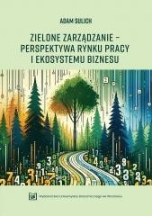 okładka Zielone zarządzanie - perpektywa rynku pracy... książka | Adam Sulich