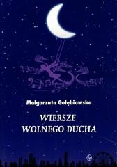 okładka Wiersze wolnego ducha książka | Gołębiowska Małgorzata