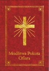 okładka Modlitewnik - Modlitwa Pokuta Ofiara książka | Praca Zbiorowa
