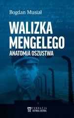 okładka Walizka Mengelego. Anatomia oszustwa książka | Bogdan Musiał