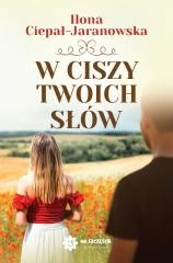 okładka W ciszy Twoich słów książka | Ilona Ciepał-Jaranowska