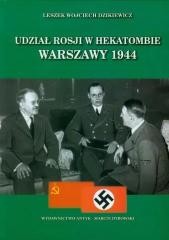 okładka Udział Rosji w hekatombie Warszawy 1944 książka | Leszek WojciechDzikiewicz
