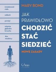 okładka Jak prawidłowo chodzić,stać,siedzieć. Nowe zasady książka | Mary Bond