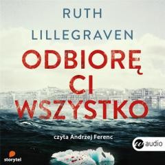 okładka Odbiorę ci wszystko audiobook książka | Andrzej Fe, Karolina Drozdowska, Ruth Lillegraven