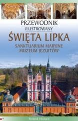 okładka Święta Lipka. Sanktuarium Maryjne. Muzeum Jezuitów książka | Andrzej Rzempołuch