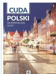okładka Cuda Polski. Najpiękniejsze ulice książka | Praca Zbiorowa