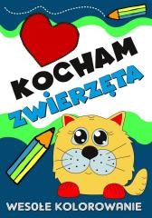 okładka Kocham zwierzęta. Wesołe kolorowanie książka | Praca Zbiorowa