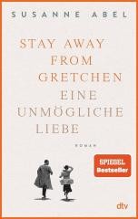 okładka Stay away from Gretchen. Eine unmogliche Liebe książka | Susanne Abel