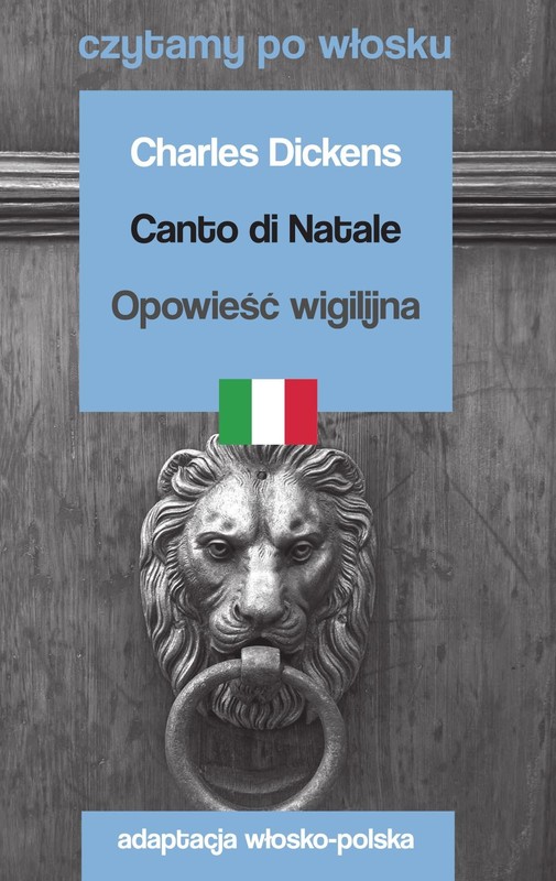 okładka Canto di Natale / Opowieść wigilijna. Czytamy po włosku książka | Charles Dickens