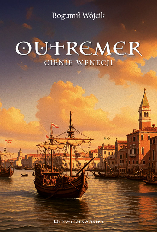 okładka OUTREMER. Cienie Wenecji ebook | epub, mobi | Bogumił Wójcik