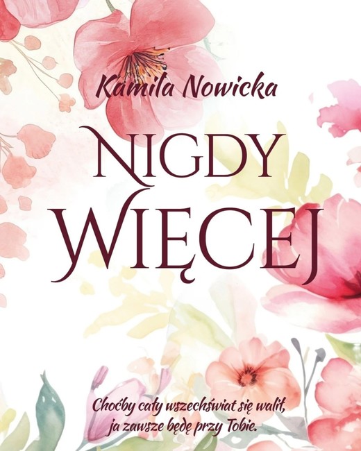 okładka Nigdy więcej ebook | epub, mobi | Kamila Nowicka
