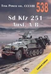okładka Tank Power VOL. CCLVIII 538. Sd Kfz 251 Ausf. A/B książka | Janusz Ledwoch