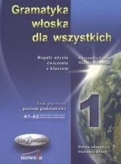 okładka Gramatyka włoska dla wszystkich tom 1 EDILINGUA książka | Latino Aleksandra