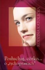 okładka Posłuchaj, córko... o "tych sprawach" w.2025 książka | Łukasz Wiraszka