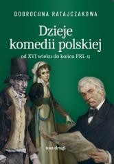 okładka Dzieje komedii polskiej. Od XVI wieku do... T.2 książka | Dobrochna Ratajaczakowa