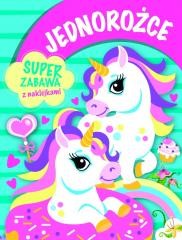 okładka Jednorożce. Super zabawa z naklejkami książka | Praca Zbiorowa