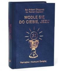 okładka Modlę się do Ciebie, Jezu w.granatowa książka | Antoni Długosz, Roman Ceglarek