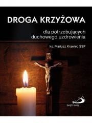 okładka Droga krzyżowa dla potrzebujących duchowego uzdrow książka | ks. MariuszKrawiecSSP