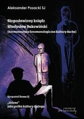 okładka Błogosławiony ksiądz Władysław Bukowiński... książka | Krzysztof HomaSj, O. AleksanderPosackiSj