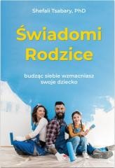 okładka Świadomi rodzice książka | dr Shefali Tsabary