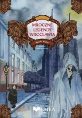okładka Mroczne legendy Wrocławia książka | Monika Kupiec