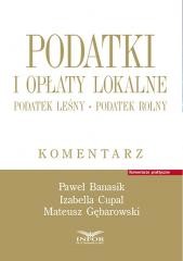 okładka Podatki i opłaty lokalne. Podatek leśny... książka | Cupał Izabella, Gębarowski Mateusz, Banasik Paweł