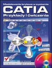 okładka Modelowanie bryłowe w systemie CATIA... książka | Marek Wyleżoł