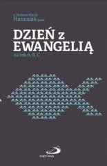 okładka Dzień z Ewangelią na rok A, B, C książka | Bożena MariaHanusiak