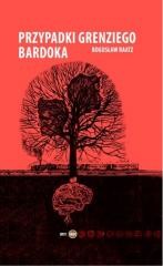 okładka Przypadki Grenziego Bardoka książka | Bogusław Raatz