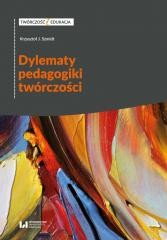 okładka Dylematy pedagogiki twórczości książka | Krzysztof J. Szmidt