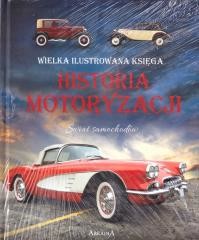 okładka Wielka ilustrowana księga. Historia motoryzacji książka | Praca Zbiorowa