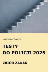 okładka Testy do Policji 2025 Zbiór zadań książka | Marcin Kaczmarek