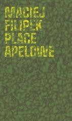 okładka Place apelowe książka | Filipek Maciej