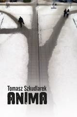 okładka Anima książka | Tomasz Szkudlarek