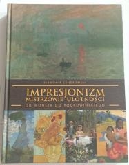 okładka Impresjonizm - mistrzowie ulotności książka | Cendrowski Sławomir