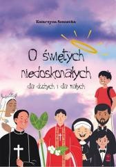okładka O świętych niedoskonałych dla dużych i małych książka | Katarzyna Sosnecka