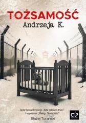 okładka Tożsamość Andrzeja K. książka | Błażej Torański