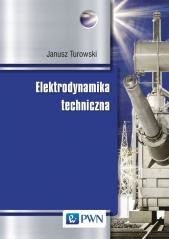 okładka Elektrodynamika techniczna książka | Janusz Turowski