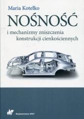 okładka Nośność i mechanizmy zniszczenia konstrukcji.. książka | Maria Kotełko